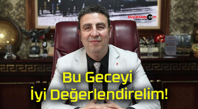 Bu Geceyi İyi Değerlendirelim!