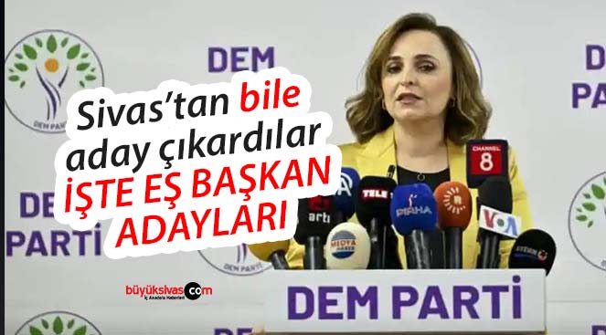 DEM Parti Sivas Belediye Eş Başkan Adaylarını Açıkladı!