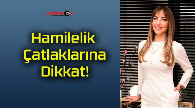 Hamilelik Çatlaklarına Dikkat!