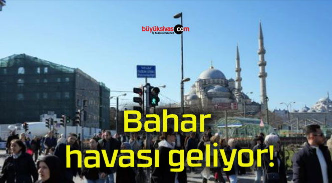 Bahar havası geliyor!