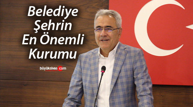 Belediye Şehrin En Önemli Kurumu