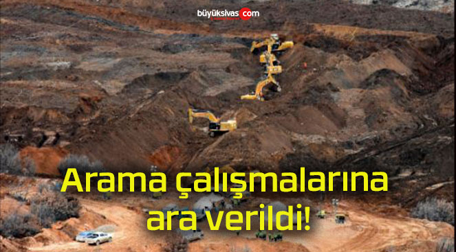 Arama çalışmalarına ara verildi!
