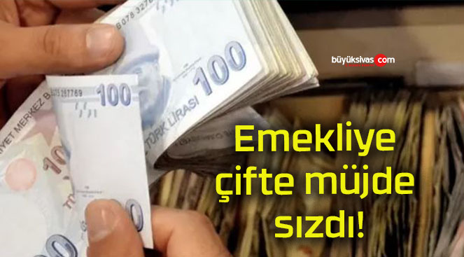 Emekliye çifte müjde sızdı!