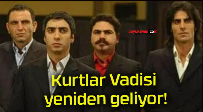 Kurtlar Vadisi yeniden geliyor! Yeni ismi ve nerede yayınlanacağı belli oldu!