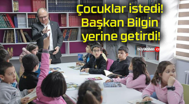 Çocuklar istedi! Başkan Bilgin yerine getirdi!