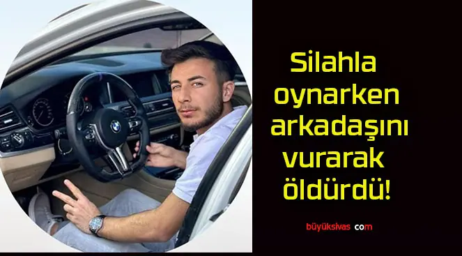 Silahla oynarken arkadaşını vurarak öldürdü!