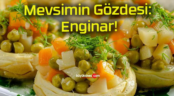 Mevsimin Gözdesi: Enginar!