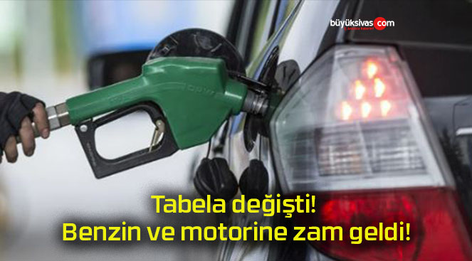 Tabela değişti! Benzin ve motorine zam geldi!