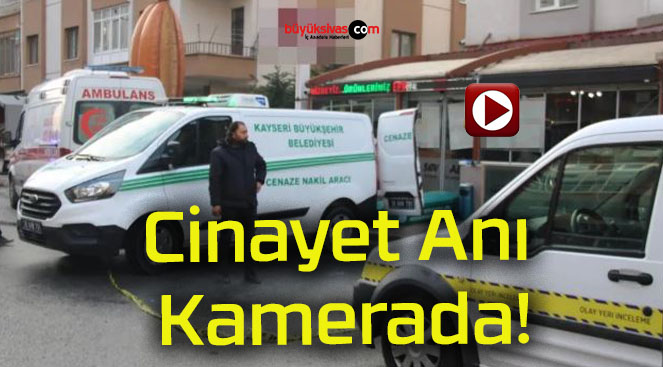Cinayet Anı Kamerada!
