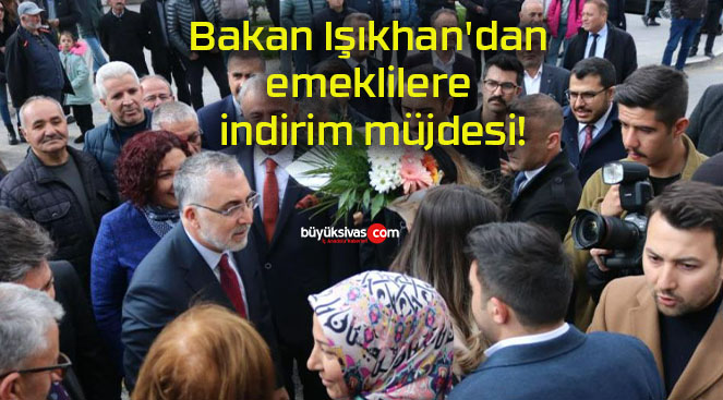 Bakan Işıkhan’dan emeklilere indirim müjdesi!