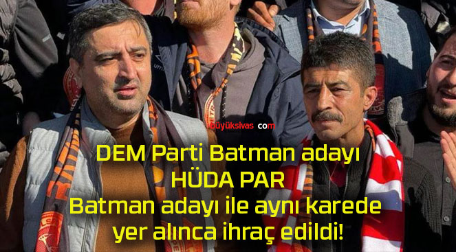 DEM Parti Batman adayı HÜDA PAR Batman adayı ile aynı karede yer alınca ihraç edildi!