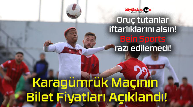 Karagümrük Maçının Bilet Fiyatları Açıklandı!