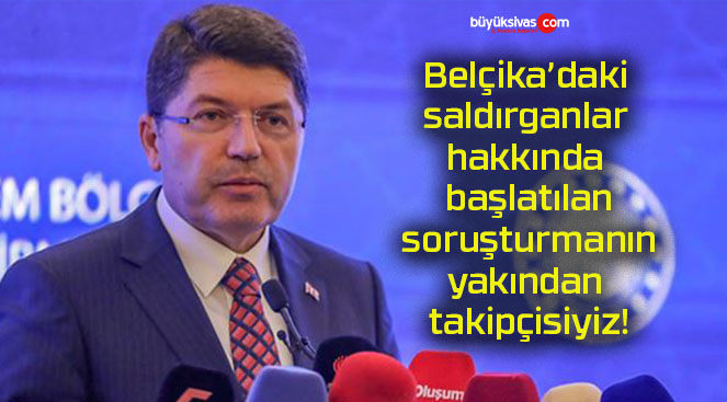 Belçika’daki saldırganlar hakkında başlatılan soruşturmanın yakından takipçisiyiz!