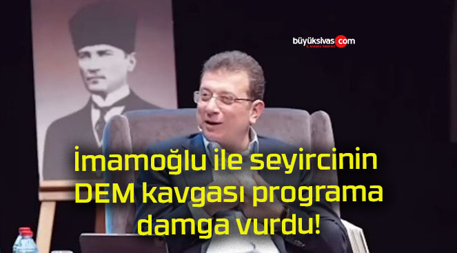 İmamoğlu ile seyircinin DEM kavgası programa damga vurdu!