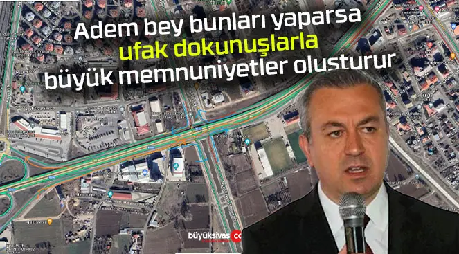 Belediye Başkanı Adem Uzun’dan istediğimiz ufak dokunuşlar