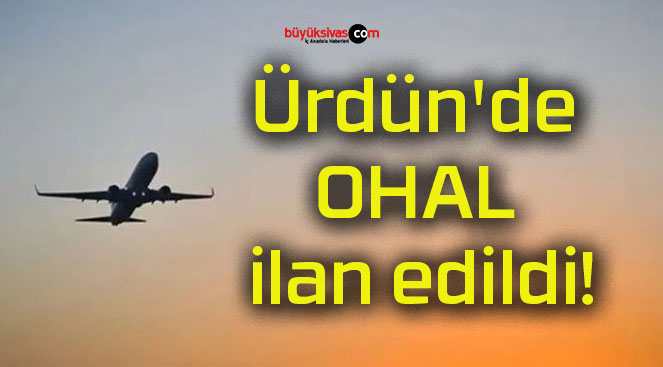 Ürdün’de OHAL ilan edildi!