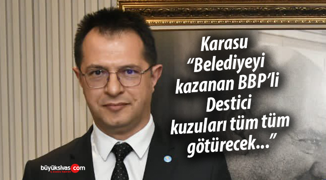 Hezimete uğrayan Volkan Karasu’dan BBP’ye zehir zemberek sözler