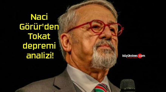 Naci Görür’den Tokat depremi analizi!