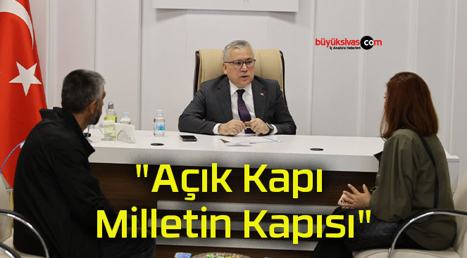 “Açık Kapı Milletin Kapısı”