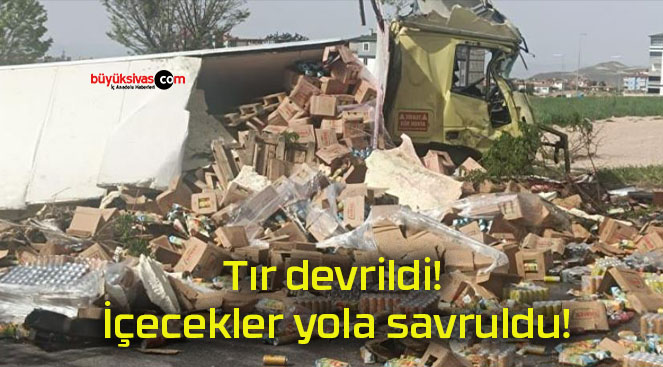 Tır devrildi! İçecekler yola savruldu!