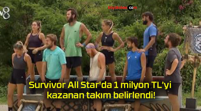 Survivor All Star’da 1 milyon TL’yi kazanan takım belirlendi!
