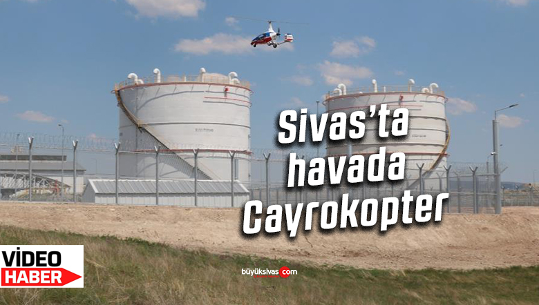 Jandarmanın havadaki gözü Cayrokopter Sivas semalarında