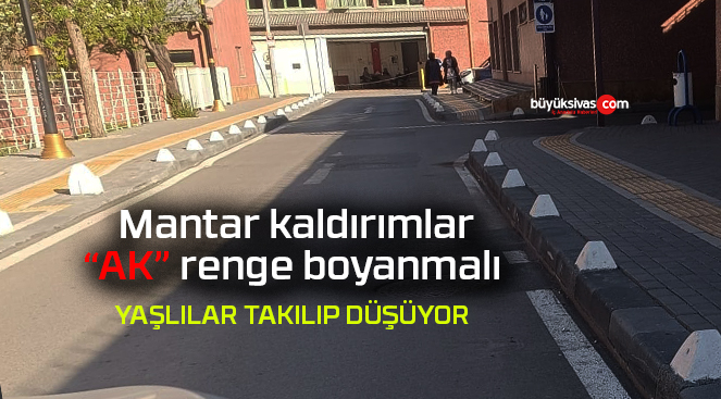Sivas’taki renksiz mantar kaldırımlar “AK” renge boyanmalı