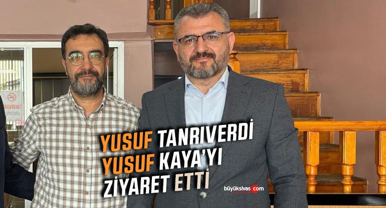 Yakında affını isteyecek olan Yusuf Tanrıverdi, Yusuf Kaya’yı ziyaret etti