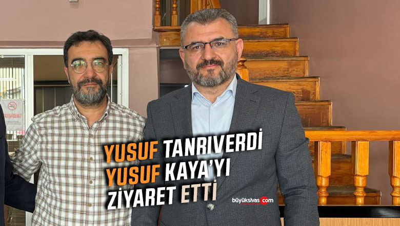 Yakında affını isteyecek olan Yusuf Tanrıverdi, Yusuf Kaya’yı ziyaret etti