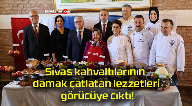 Sivas kahvaltılarının damak çatlatan lezzetleri görücüye çıktı!