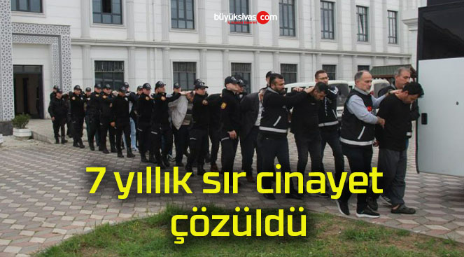 7 yıllık sır cinayet çözüldü