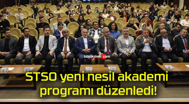 STSO yeni nesil akademi programı düzenledi!