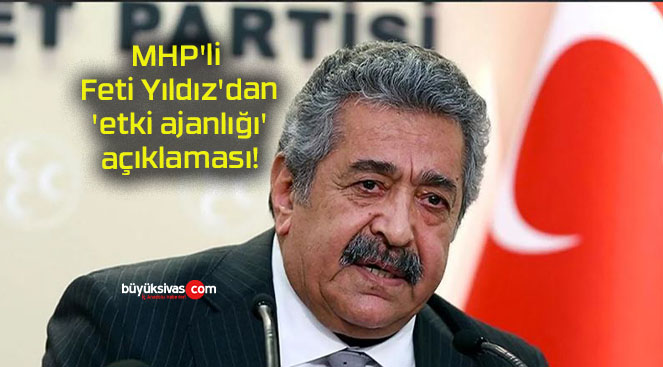 MHP’li Feti Yıldız’dan ‘etki ajanlığı’ açıklaması!