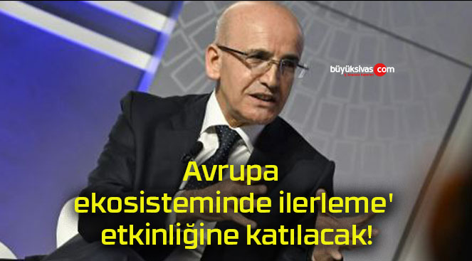 Avrupa ekosisteminde ilerleme’ etkinliğine katılacak!