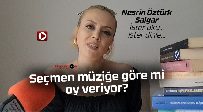 Seçmen müziğe göre mi oy veriyor?