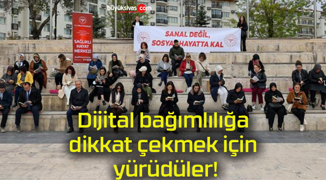 Dijital bağımlılığa dikkat çekmek için yürüdüler!