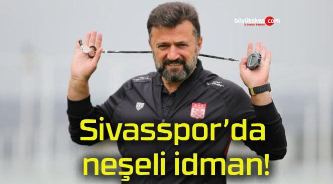 Sivasspor’da neşeli idman!