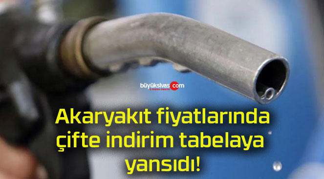 Akaryakıt fiyatlarında çifte indirim tabelaya yansıdı!