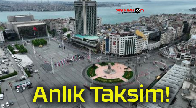 Anlık Taksim!