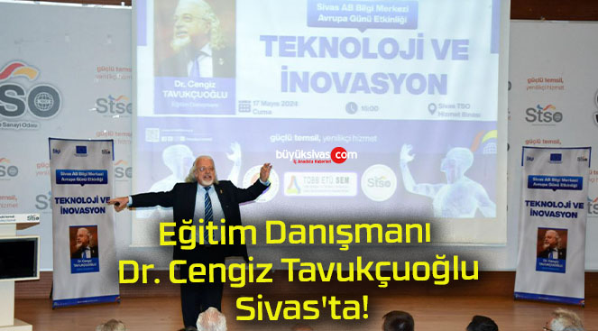 Eğitim Danışmanı Dr. Cengiz Tavukçuoğlu Sivas’ta!