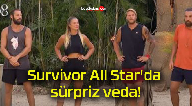 Survivor All Star’da sürpriz veda!