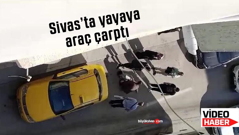 Sivas’ta yayaya araç çarptı