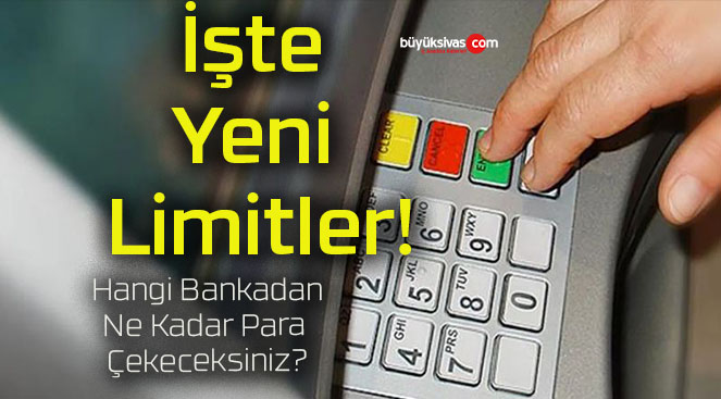 İşte Yeni Limitler!