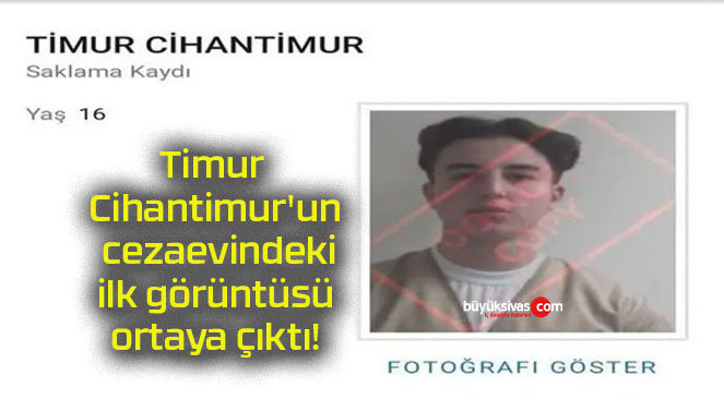 Timur Cihantimur’un cezaevindeki ilk görüntüsü ortaya çıktı!