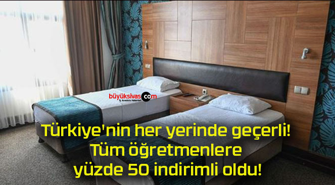 Türkiye’nin her yerinde geçerli! Tüm öğretmenlere yüzde 50 indirimli oldu!