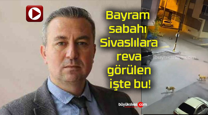 Bayram sabahı Sivaslılara reva görülen işte bu!