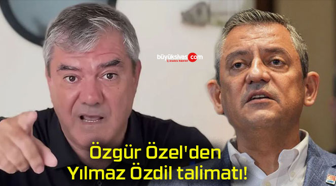 Özgür Özel’den Yılmaz Özdil talimatı!