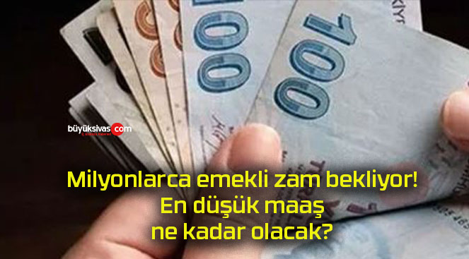 Milyonlarca emekli zam bekliyor! En düşük maaş ne kadar olacak?