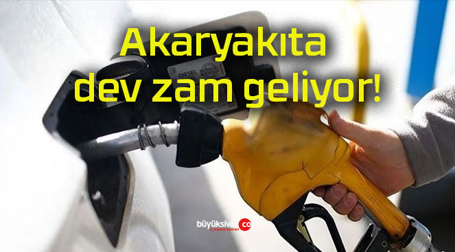 Akaryakıta dev zam geliyor!