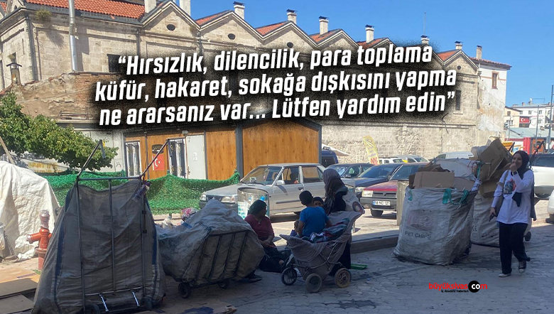 “Hırsızlık, dilencilik, para toplama, küfür, hakaret, sokağa dışkısını yapma…”